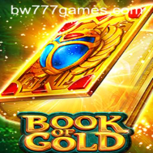 Discovering the Treasure: An In-depth Look at the Book of Gold Game and BW777 Strategy