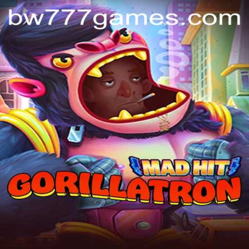 MadHitGorillatron: A Deep Dive into the Ultimate Gaming Experience with bw777