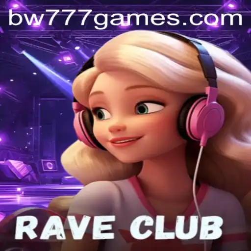 RaveClub: An Immersive Gaming Experience with bw777